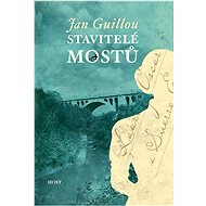 Stavitelé mostů - Jan Guillou