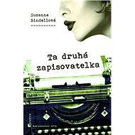 Ta druhá zapisovatelka - Suzanne Rindellová
