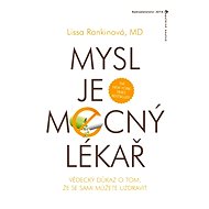 Mysl je mocný lékař - Lissa Rankinová