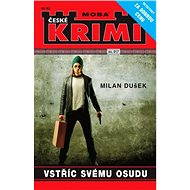Vstříc svému osudu - Milan Dušek
