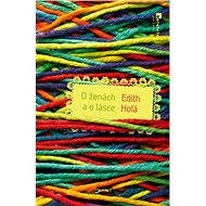 O ženách a lásce - Edith Holá