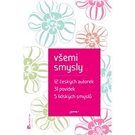 Všemi smysly - collective of authors