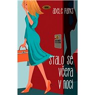 Stalo se včera v noci - Adele Parks