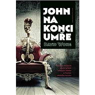 John na konci umře - David Wong