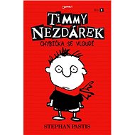Timmy Nezdárek: Chybička se vloudí - Stephan Pastis