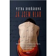 Já jsem hlad - Petra Dvořáková