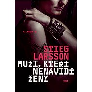 Muži, kteří nenávidí ženy - Stieg Larsson