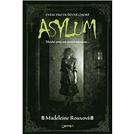 Asylum - Madeleine Rouxová
