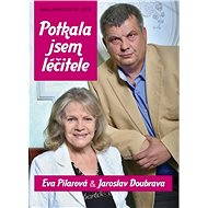Potkala jsem léčitele - Jaroslav Doubrava