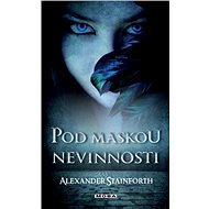 Pod maskou nevinnosti - Alexander Stainforth