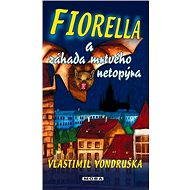 Fiorella a záhada mrtvého netopýra - Vlastimil Vondruška