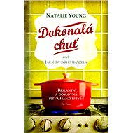Dokonalá chuť aneb Jak sníst svého manžela - Natalie Young