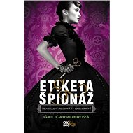 Etiketa &špionáž - Gail Carrigerová