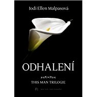 Odhalení – This Man 1 - Jodi Ellen Malpas