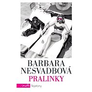 Pralinky - Barbara Nesvadbová