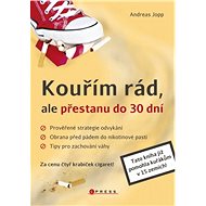 Kouřím rád, ale přestanu do 30 dní - Andreas Jopp