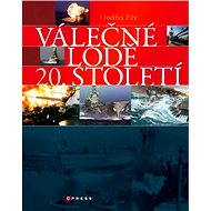 Válečné lodě 20. století - Ondřej Fér