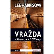 Vražda v Greenwich Village - Lee Harrisová
