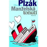Manželská tonutí - MUDr. Miroslav Plzák CSc.