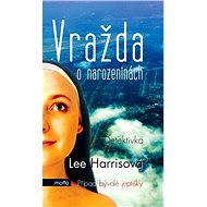 Vražda o narozeninách - Lee Harrisová