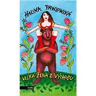 Velká žena z Východu - Halina Pawlowská