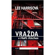 Vražda v Hell`s Kitchen - Lee Harrisová
