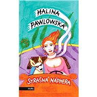 Strašná nádhera - Halina Pawlowská
