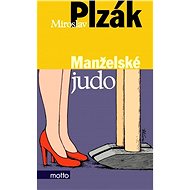 Manželské judo (3.vyd.) - MUDr. Miroslav Plzák CSc.