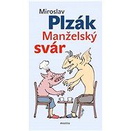 Manželský svár - MUDr. Miroslav Plzák CSc.