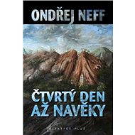 Čtvrtý den až na věky - Ondřej Neff