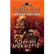 Demonata 6 - Démoni apokalypsy - Darren Shan