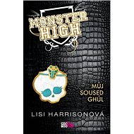 Monster High 2 - Můj soused Ghúl - Lisi Harrisonová