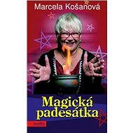 Magická padesátka - Marcela Košanová