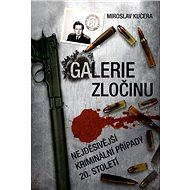 Galerie zločinu - Miroslav Kučera