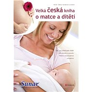 The Great Czech Book of Mother and Child - MUDr. Taťána Hanáková