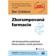 Zkorumpovaná farmacie - Ben Goldacre