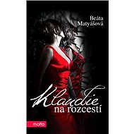 Klaudie na rozcestí - Beáta Matyášová