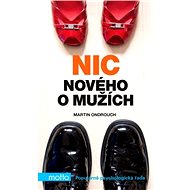Nic nového o mužích - Martin Ondrouch