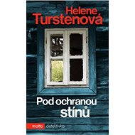 Pod ochranou stínů - Helene Turstenová