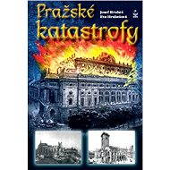 Pražské katastrofy - Josef Hrubeš