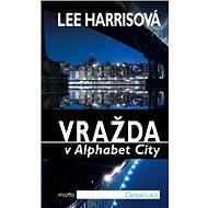 Vražda v Alphabet City - Lee Harrisová