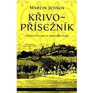 Křivopřísežník - Martin Jensen