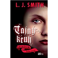 Tajný kruh - Zasvěcení - L.J. Smith