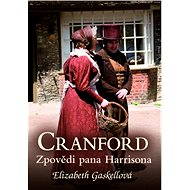 Cranford 2: Zpovědi pana Harrisona - Elizabeth Gaskellová