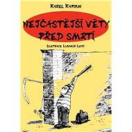 Nejčastější věty před smrtí - Petr Kapoun