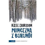 Princezna z  Burundi - Kjell Eriksson