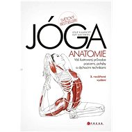 JÓGA - anatomie, 2. rozšířené vydání - Leslie Kaminoff