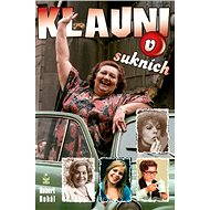 Klauni v sukních - Robert Rohál