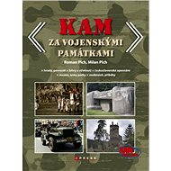 KAM za vojenskými památkami - Milan Plch