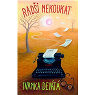 Radši nekoukat - Iva Huttnerová